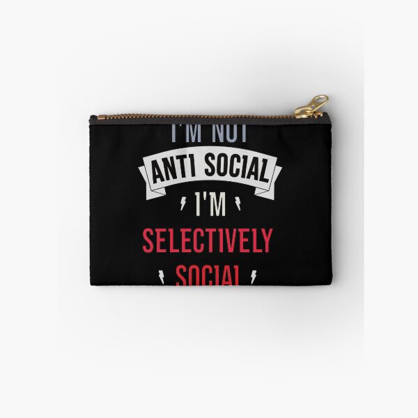 Item preview, I'm Not Anti Social I'm Selectively Social designed and sold by FridPix.