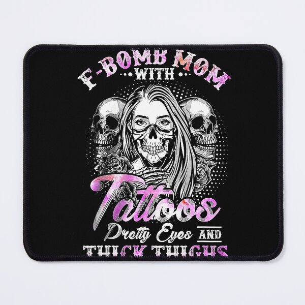 Item preview, Fbomb Mom With Tattoos Pretty Eyes And Thick Thighs Skull designed and sold by IrisBender.