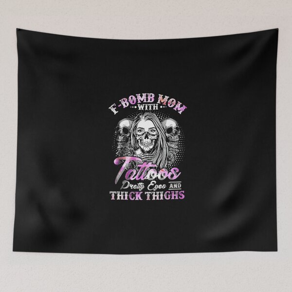 Item preview, Fbomb Mom With Tattoos Pretty Eyes And Thick Thighs Skull designed and sold by IrisBender.