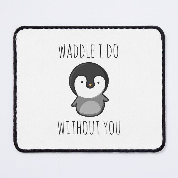 Item preview, Waddle I Do Without You designed and sold by myndfart.