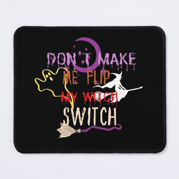Item preview, Don't Make Me Flip My Witch designed and sold by SukanyaShop.