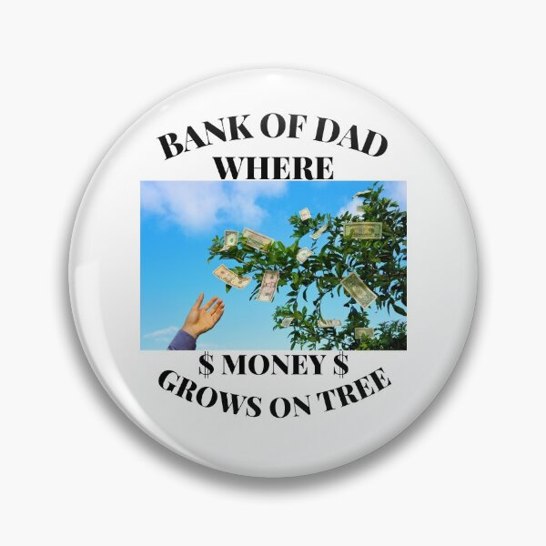 Item preview, Bank of Dad.  Where money grows on tree. designed and sold by MacjarrGems.