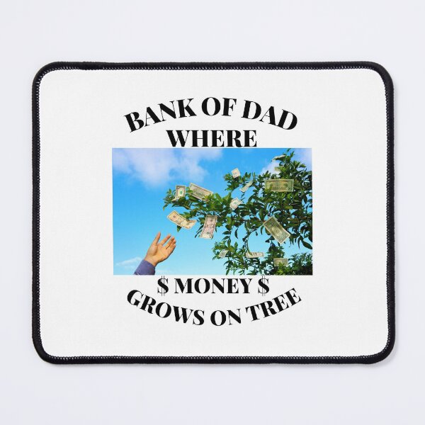 Item preview, Bank of Dad. Where money grows on tree. designed and sold by MacjarrGems.