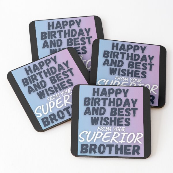 Item preview, Happy Birthday And Best Wishes From Your Superior Brother Funny Phrase designed and sold by S-JDesigns.