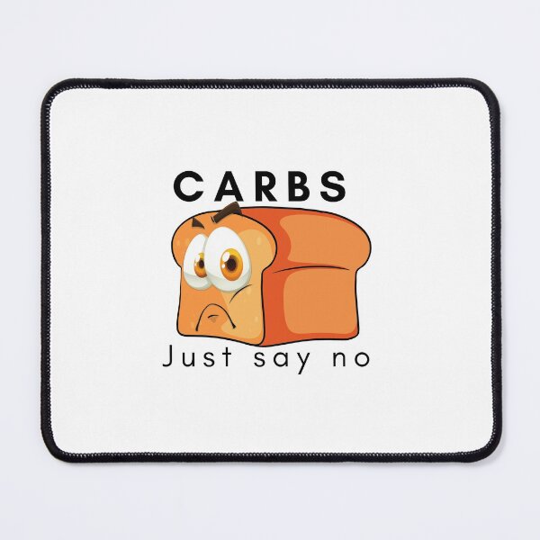 Item preview, Carbs: Just Say No designed and sold by CheekyGrace.