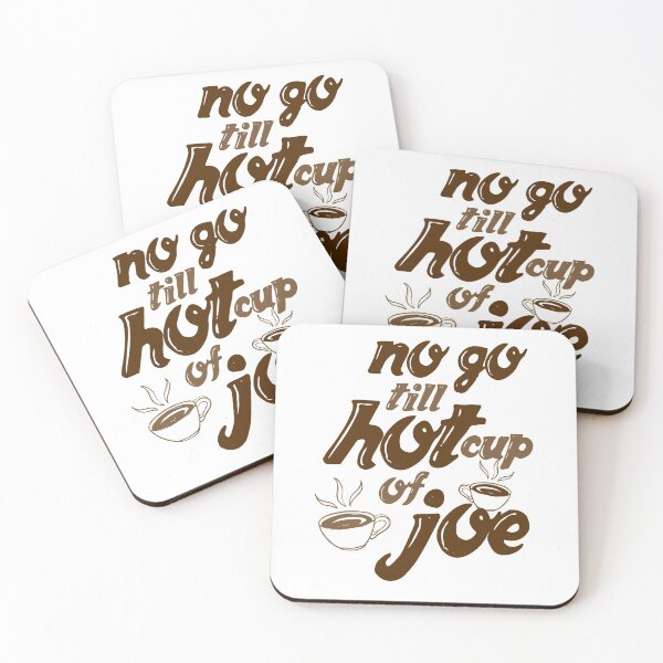 Item preview, No go till hot cup of joe designed and sold by Sticker Up.
