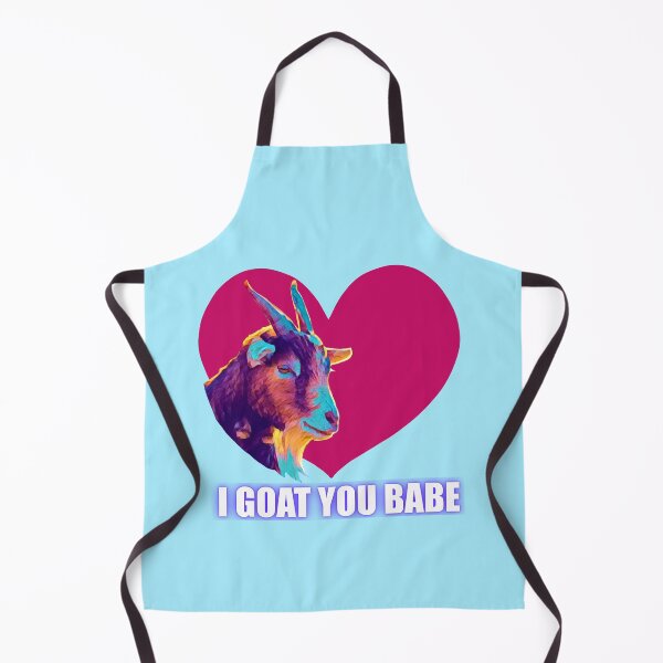 Item preview, I goat you babe. I got you designed and sold by Onehopefull.