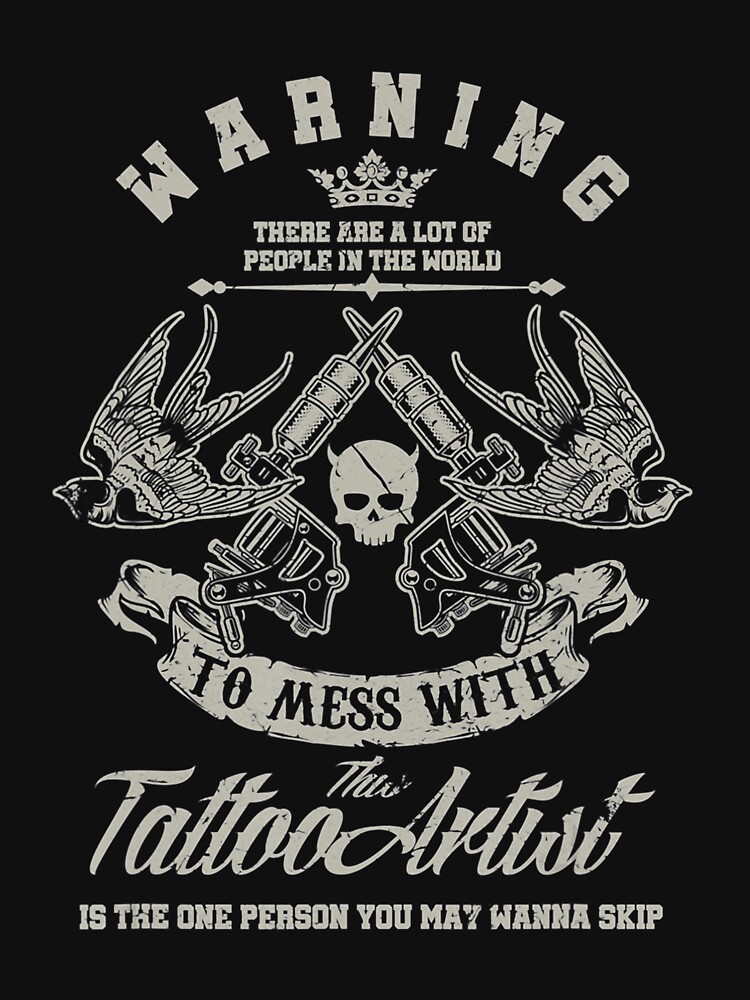 Vintage Warning Mess With Tattoo Artist T-Shirt Vintage Warning Mess With Tattoo Artist T-Shirt