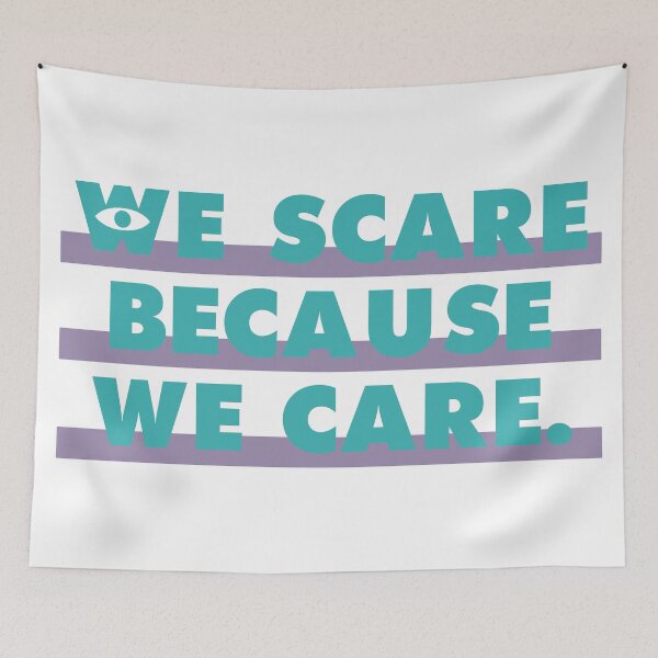 Item preview, We Scare Because We Care designed and sold by andysroom.