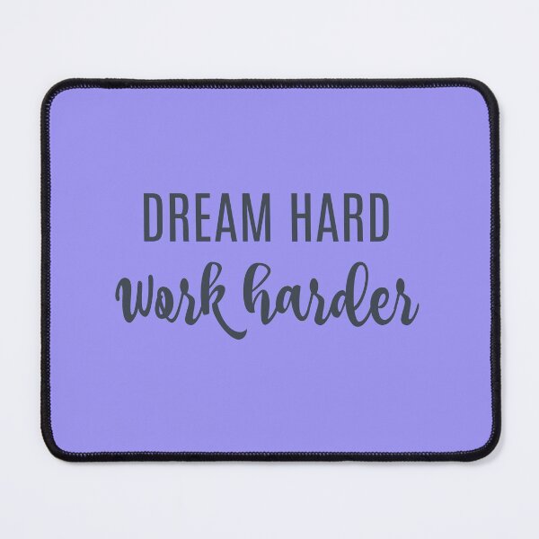Item preview, Dream hard Work harder designed and sold by hardscuffle.
