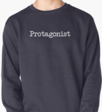 Protagonist Main Character Of Life Pullover
