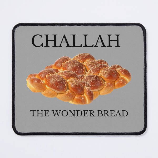 Item preview, Challah The Wonder Bread, Happy Hanukah, Shabbat designed and sold by JoesCornerStore.