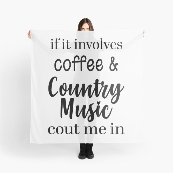 Item preview, If it involves coffee and country music cout me in coffee mug designed and sold by Dorothy Wright.