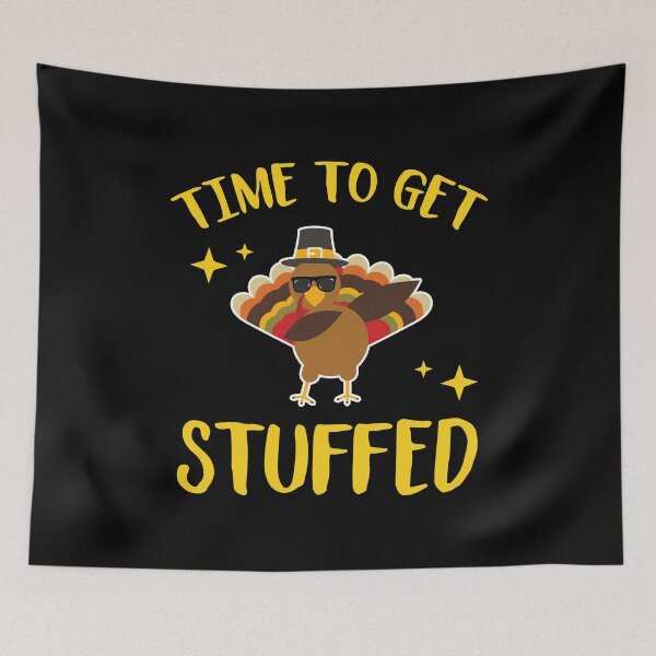 Item preview, Thanksgiving Funny Turkey Time to Get Stuffed designed and sold by EstelleStar.