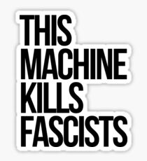 This Machine Kills Fascists Sticker