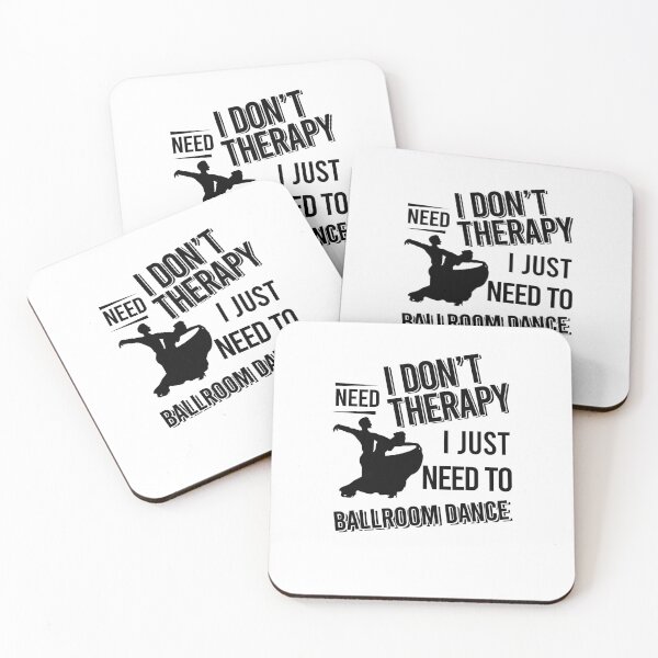 Item preview, I don't need therapy i just need to Ballroom Dance designed and sold by Vanthuandesign.