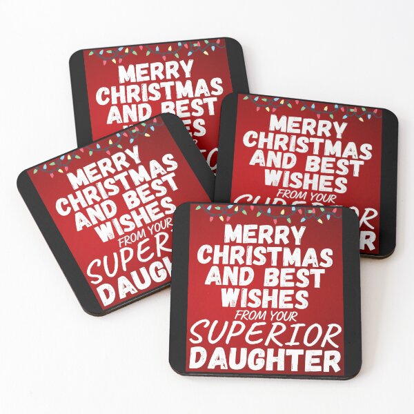 Item preview, Merry Christmas And Best Wishes From Your Superior Daughter Funny Phrase designed and sold by S-JDesigns.