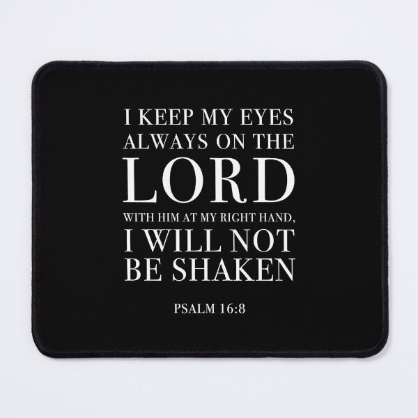 Item preview, Psalm 16:8 Bible Quote designed and sold by corbrand.