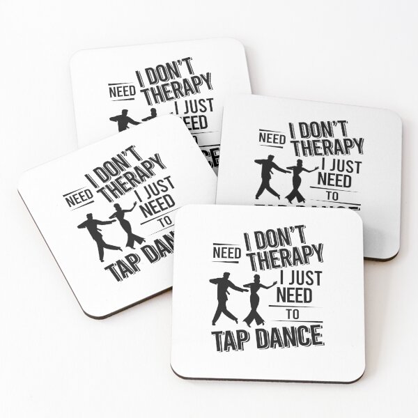 Item preview, I don't need therapy i just need to tap dance designed and sold by Vanthuandesign.