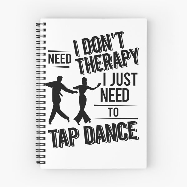 Item preview, I don't need therapy i just need to tap dance designed and sold by Vanthuandesign.