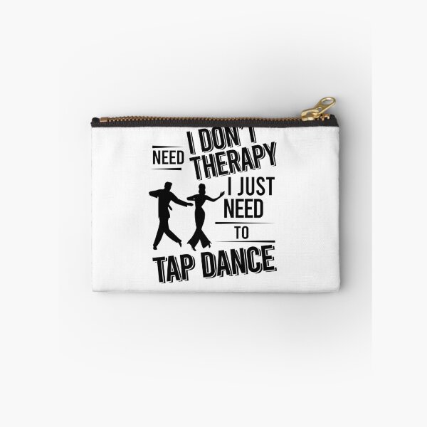 Item preview, I don't need therapy i just need to tap dance designed and sold by Vanthuandesign.