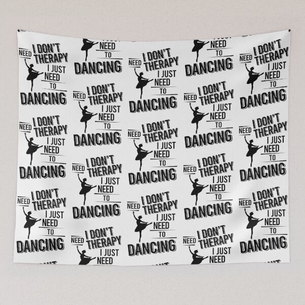 Item preview, I don't need therapy i just need to Dancing designed and sold by Vanthuandesign.
