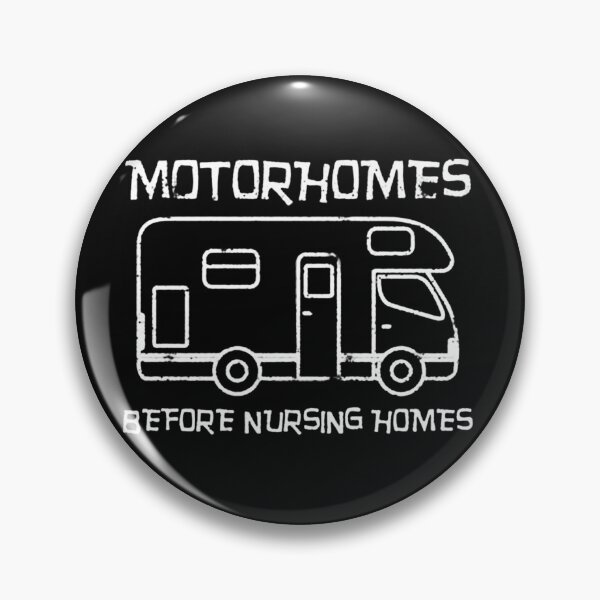 Item preview, Motorhomes Before Nursing Homes designed and sold by pirategraphic3.