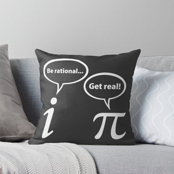 Item preview, Be Rational Get Real Imaginary Math Pi designed and sold by TheShirtYurt.