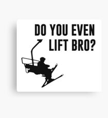 Bro, Do You Even Ski Lift? Canvas Print