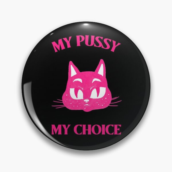 Artikelvorschau, Meine Muschi, meine Wahl, rosa Katze entworfen und verkauft von Maria N.