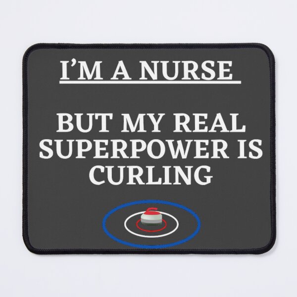 Item preview, I’m a Nurse, But my Real Superpower is Curling designed and sold by VJKTees.