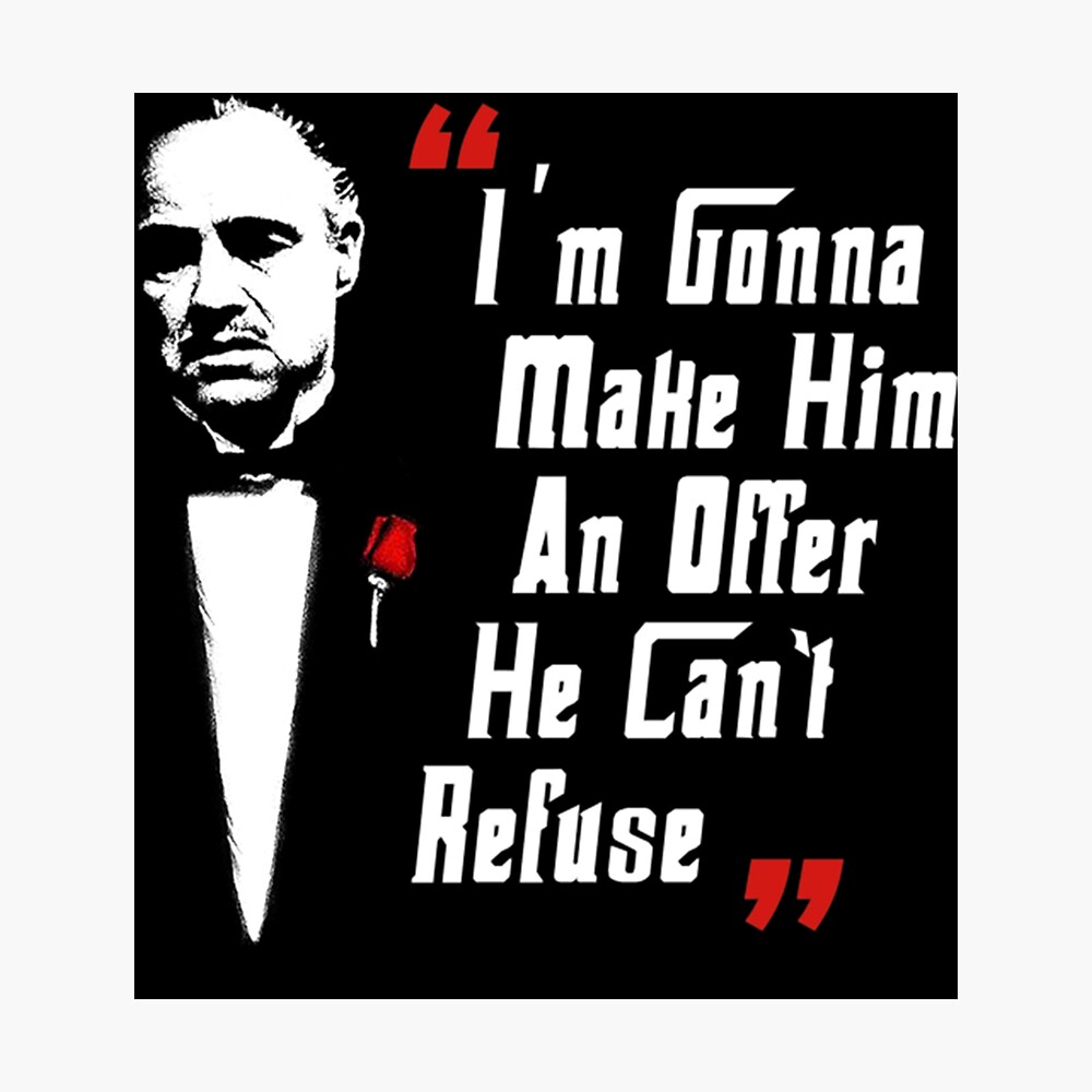 I'm Going To Make Him An Offer He Can't Refuse Poster The Godfather