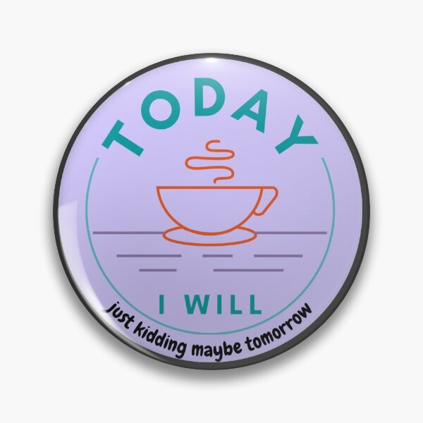 Item preview, Today I will, Maybe Tomorrow designed and sold by RedPandora.
