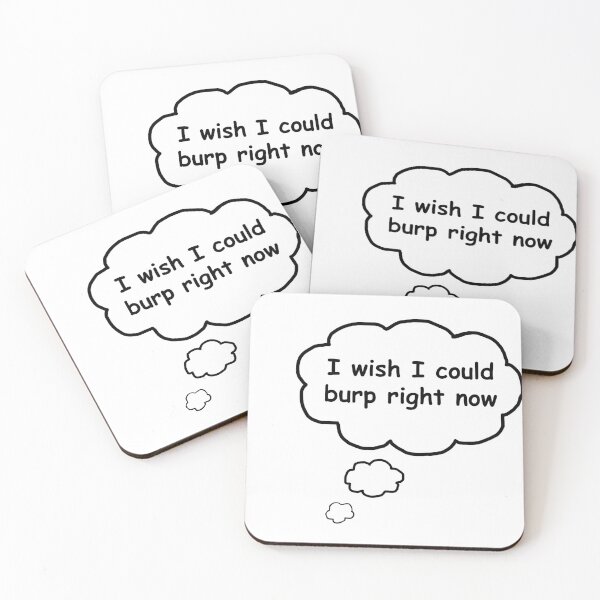 Item preview, I wish I could burp right now designed and sold by DaganSays.