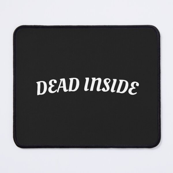 Item preview, Dead Inside designed and sold by MohitJain1109.