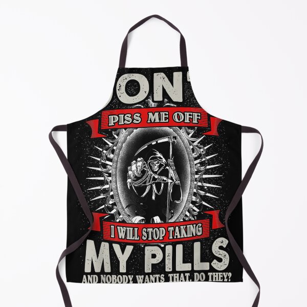 Item preview, Skull Death Don't Piss Me Off I'll Stop Taking My Pills Gift designed and sold by lakismorto.