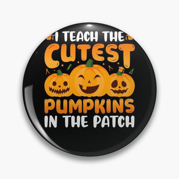Item preview, I Teach The Cutest Pumpkin In The Patch designed and sold by Fabvity.