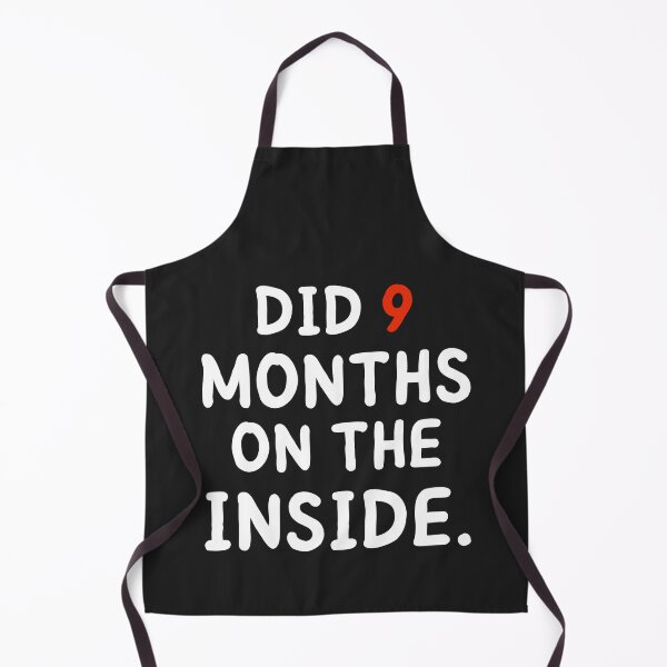 Item preview, DID 9 MONTHS ON THE INSIDE designed and sold by MohitJain1109.