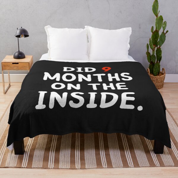 Item preview, DID 9 MONTHS ON THE INSIDE designed and sold by MohitJain1109.