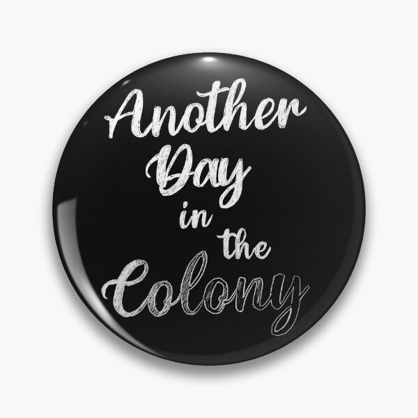 Item preview, Another Day In The Colony designed and sold by chelseawatego.