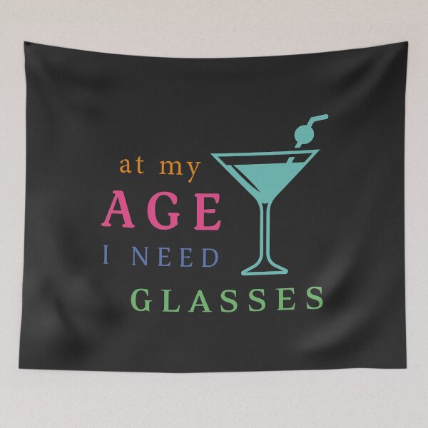 Item preview, At My Age I Need Glasses, Cocktail Day, Aging Gift,Friday Cocktail |  designed and sold by Boom-llqb.
