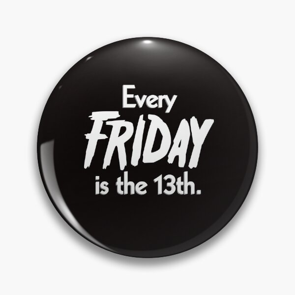 Item preview, Every Friday is the 13th White designed and sold by DeadlyThreads.