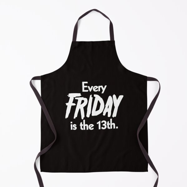 Item preview, Every Friday is the 13th White designed and sold by DeadlyThreads.
