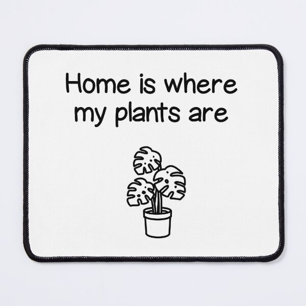 Item preview, Plant quote ”Home is where my plants are” (black & white) designed and sold by lisaedlund.