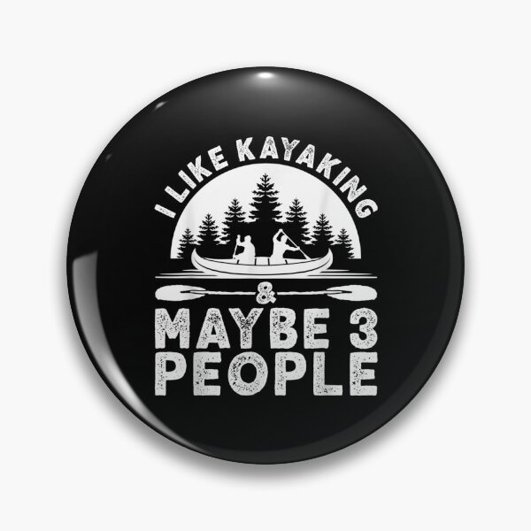 Item preview,  Like Kayaking Maybe People Kayak Apparel Paddling designed and sold by maudean.