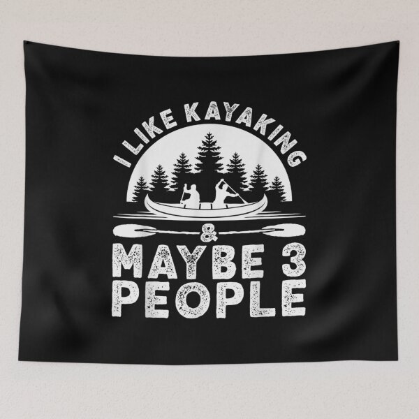 Item preview,  Like Kayaking Maybe People Kayak Apparel Paddling designed and sold by maudean.