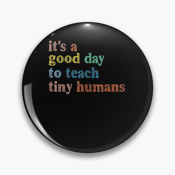 Item preview,  Its Good Day Teach Tiny Humans Funny Teachers designed and sold by maudean.