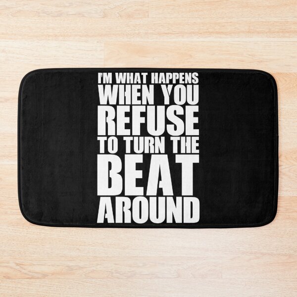 Item preview, I'm what happens when you refuse to turn the beat around. designed and sold by Sticker Up.