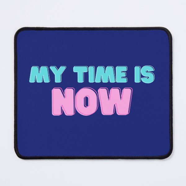 Item preview, My  Time is Now designed and sold by MEBH.