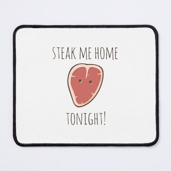 Item preview, Steak Me Home Tonight! designed and sold by myndfart.